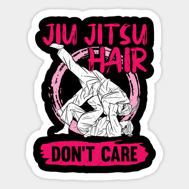 Jiu Jitsu Hair Don't Care Jiu Jitsu Girl Sticker TeePublic